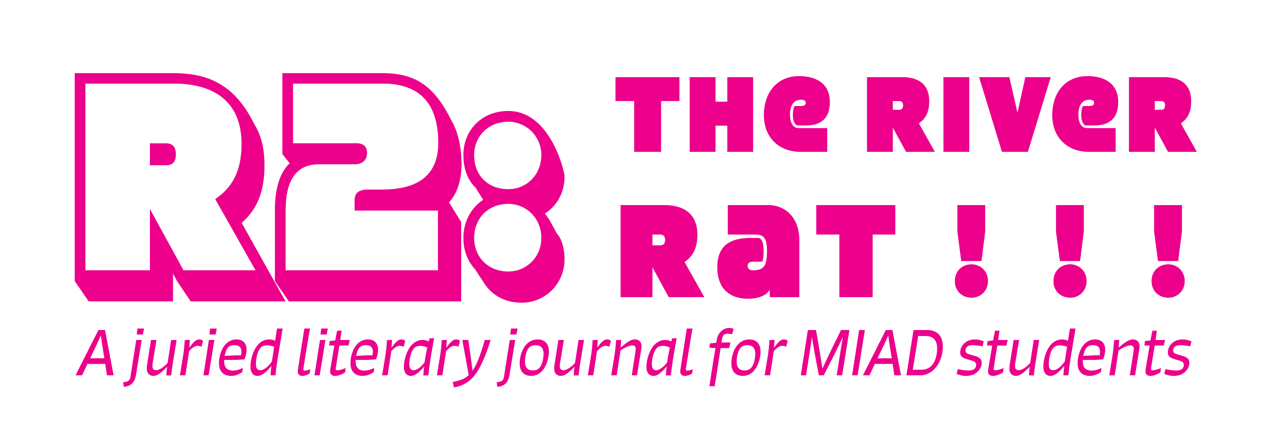 R2: The River Rat!!! A juried literary journal for MIAD students.